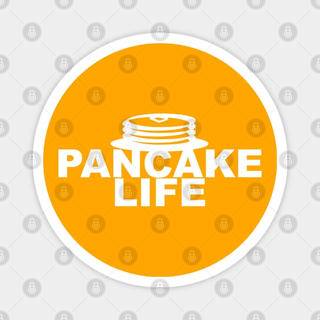 Live the Pancake Life Magnet by CKline